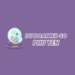 Dự Đoán Xổ Số Phú Yên